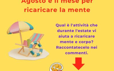 Agosto è il mese per ricaricare la mente